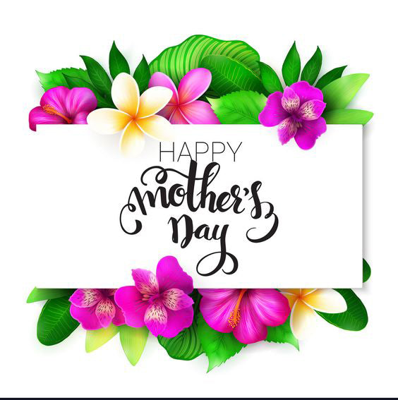 Happy Motherʻs Day - Hauʻoli lā Makuahine